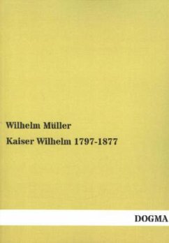 Kaiser Wilhelm 1797-1877