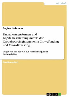 Finanzierungsformen und Kapitalbeschaffung mittels der Crowdsourcinginstrumente Crowdfunding und Crowdinvesting (eBook, PDF)