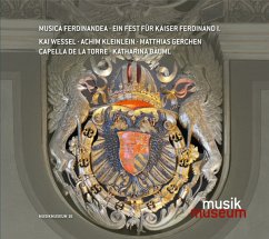 Musica Ferdinandea-Ein Fest Für Kaiser Ferdinand - Bäuml/Wessel/Kleinlein/Capella De La Torre/+