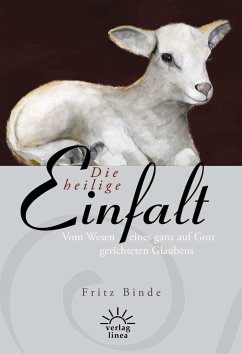 Die heilige Einfalt (eBook, ePUB) - Binde, Fritz