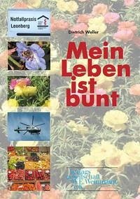 Mein Leben ist bunt - Weller, Dietrich