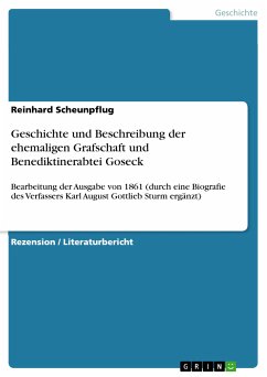 Geschichte und Beschreibung der ehemaligen Grafschaft und Benediktinerabtei Goseck (eBook, PDF)