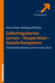 Selbstreguliertes Lernen - Kooperation - Soziale Kompetenz (eBook, PDF)