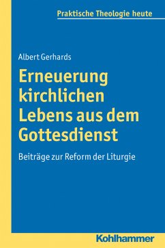 Erneuerung kirchlichen Lebens aus dem Gottesdienst (eBook, PDF) - Gerhards, Albert