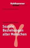 Soziale Beziehungen alter Menschen (eBook, PDF)