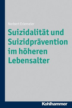 Suizidalität und Suizidprävention im höheren Lebensalter (eBook, PDF) - Erlemeier, Norbert