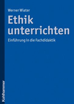 Ethik unterrichten (eBook, PDF) - Wiater, Werner