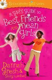 Girl's Guide to Best Friends and Mean Girls (eBook, ePUB) Girl's Guide to Best Friends and Mean Girls (eBook, ePUB)