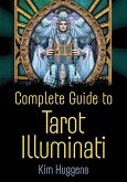 Complete Guide to Tarot Illuminati (eBook, ePUB)