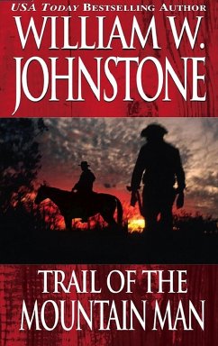 Trail of the Mountain Man (eBook, ePUB) - Johnstone, William W.