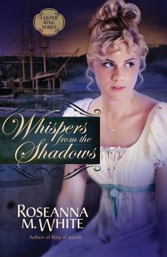 Whispers from the Shadows (eBook, ePUB) - White, Roseanna M.