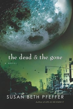 Dead and The Gone (eBook, ePUB) - Pfeffer, Susan Beth