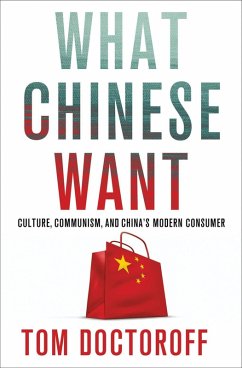 What Chinese Want (eBook, ePUB) - Doctoroff, Tom