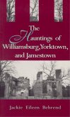 Hauntings of Williamsburg, Yorktown, and Jamestown (eBook, ePUB)