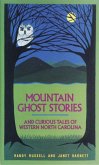 Mountain Ghost Stories and Curious Tales of Western North Carolina (eBook, ePUB)