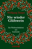 Nie wieder Glühwein (eBook, ePUB) Nie wieder Glühwein (eBook, ePUB)