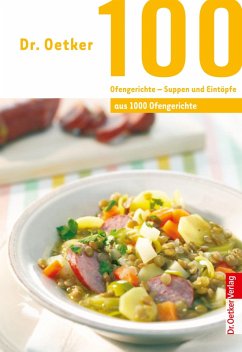 Dr. Oetker 100 Ofengerichte - Suppen und Eintöpfe (eBook, ePUB) - Oetker