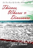 Thieves, Whores & Dinosaurs
