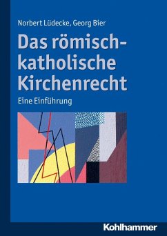 Das römisch-katholische Kirchenrecht (eBook, PDF) - Lüdecke, Norbert; Bier, Georg