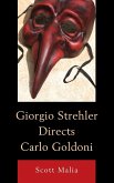 Giorgio Strehler Directs Carlo Goldoni