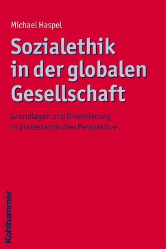 Sozialethik in der globalen Gesellschaft (eBook, PDF) - Haspel, Michael