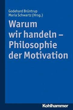 Cover Warum wir handeln - Philosophie der Motivation (eBook, PDF)