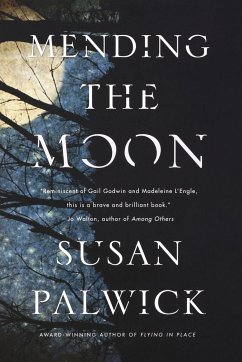 MENDING THE MOON - Palwick, Susan