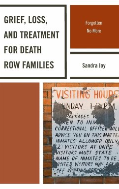 Grief, Loss, and Treatment for Death Row Families - Joy, Sandra
