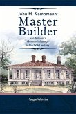 John H. Kampmann: Master Builder