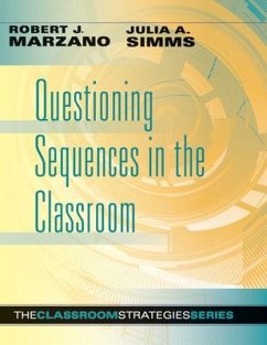 Questioning Sequences in the Classroom - Marzano, Robert J; Simms, Julia A