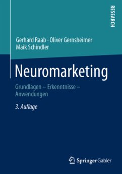 Neuromarketing - Raab, Gerhard;Gernsheimer, Oliver;Schindler, Maik
