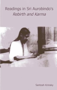 Reading in Sri Aurobindo's Rebirth and Karma - Krinsky, Santosh
