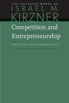 Competition and Entrepreneurship - Kirzner, Israel M.