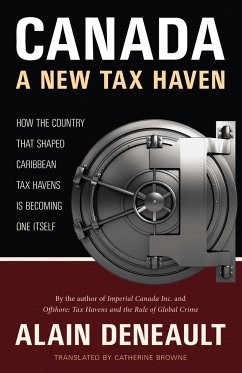 Canada: A New Tax Haven - Deneault, Alain