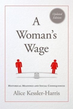 A Woman's Wage: Historical Meanings and Social Consequences - Kessler-Harris, Alice