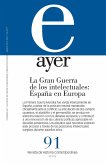 La Gran Guerra de los intelectuales : España en Europa
