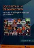 Sociología de las organizaciones : influencia de las tecnologías de la información y la comunicación