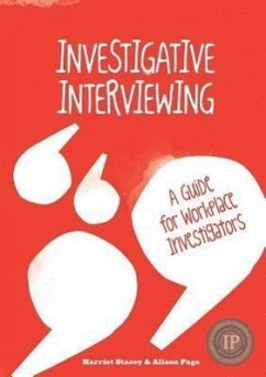 Investigative Interviewing - A Guide for Workplace Investigators - Stacey, Harriet; Page, Alison