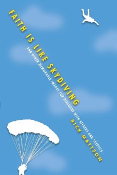 Faith Is Like Skydiving - Mattson, Rick