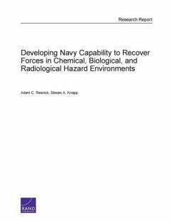Developing Navy Capability to Recover Forces in Chemical, Biological, and Radiological Hazard Environments - Resnick, Adam; Knapp, Steven A