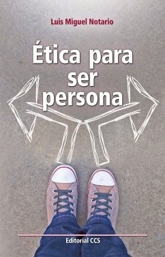 Ética para ser persona - Notario Redondo, Luis Miguel