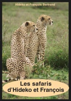 Les safaris d'Hideko et François - Bertrand, Hideko;Bertrand, François