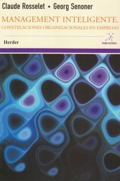 Management inteligente : constelaciones organizacionales en empresas - Rosselet, Claude; Senoner, Georg