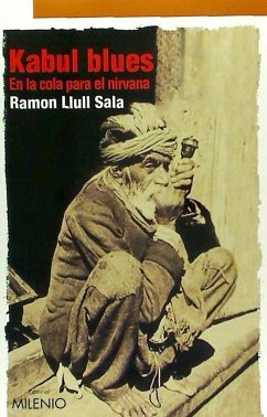 Kabul blues : en la cola para el nirvana - Llull Sala, Ramón