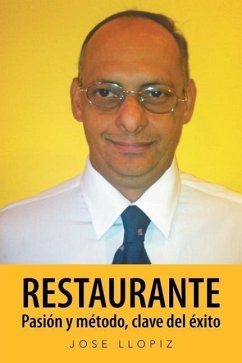 Restaurante Pasion y Metodo, Clave del Exito - Llopiz, Jose