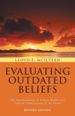 Evaluating Outdated Beliefs - Mcilveen, Lloyd E.