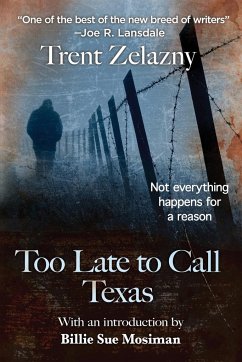 Too Late to Call Texas - Zelazny, Trent