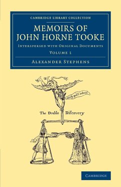 Memoirs of John Horne Tooke - Stephens, Alexander