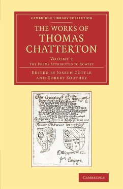 The Works of Thomas Chatterton - Chatterton, Thomas