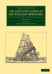 The Scientific Papers of Sir William Herschel 2 Volume Set - Herschel, William